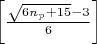 $ \left[\frac{\sqrt{6n_{p}  + 15} - 3}{6} \right] $