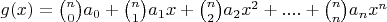 $ g(x)=\binom{n}{0}a_{0}+\binom{n}{1}a_{1}x+\binom{n}{2}a_{2}x^{2}+....+\binom{n}{n}a_{n}x^{n} $