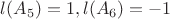 $l(A_5)=1, l(A_6)=-1$