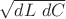 $\sqrt{{dL}\ {dC}}$