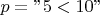 $p=
