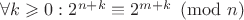 $\forall k \geqslant 0: 2^{n + k} \equiv 2^{m+k} \pmod{n}$