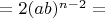 $=2(ab)^{n-2}=$
