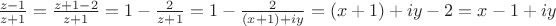 $\frac{z-1}{z+1}=\frac{z+1-2}{z+1}=1-\frac{2}{z+1}=1-\frac{2}{(x+1)+iy} = (x+1) + iy -2 = x-1+iy$