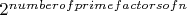 $2^{number of prime factors of n}$