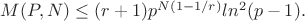 $M(P,N)\le (r+1)p^{N(1-1/r)}ln^2(p-1).$