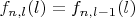 $f_{n,l}(l)=f_{n,l-1}(l)$
