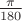 $\frac{\pi}{180}