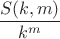 $\dfrac{S(k,m)}{k^m}$