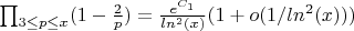 \prod_{3 \leq p\leq x}(1-\frac {2} {p}) =\frac {e^{C_1}} {ln^2(x)}(1+o(1/ln^2(x)))