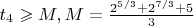 $t_4 \geqslant M,M=\frac{2^{5/3}+2^{7/3}+5}{3}$