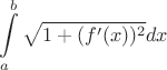 \[
\int\limits_a^b {\sqrt {1 + (f'(x))^2 } } dx
\]