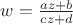 $w= \frac{az+b}{cz+d}$