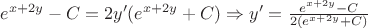 $e^{x+2y}-C=2y'(e^{x+2y}+C) \Rightarrow y'=\frac{e^{x+2y}-C}{2(e^{x+2y}+C)}$