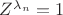 $Z^{\lambda_n}=1$