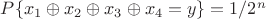 $P\{ x_1 \oplus x_2 \oplus x_3 \oplus x_4 = y \} = 1/2^n$