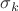 $\[{\sigma _k}\]$