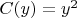 $C(y)=y^2$