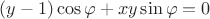 $(y-1)\cos\varphi+xy\sin\varphi=0$