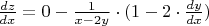 $\frac{dz}{dx} = 0 - \frac{1}{x-2y} \cdot (1-2 \cdot \frac{dy}{dx}) $