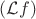 $(\mathcal{L} f)$ $(\mathcal{L} f)$