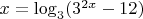 $x=\log_3(3^{2x}-12)$