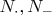$N_{\cdot}, N_-$