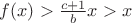$f(x)>\frac{c+1}{b}x>x$