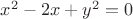 $x^2-2x+y^2=0$