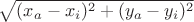 $\sqrt{(x_a-x_i)^2 + (y_a-y_i)^2}$