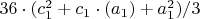 $36\cdot(c_1^2+c_1\cdot (a_1)+a_1^2)/3$