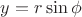 $y=r\sin \phi$