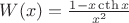 $W(x)=\frac{1-x\cth x}{x^2}$
