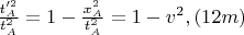 $\frac{t_{A}'^2}{t_{A}^2} = 1 - \frac{x_{A}^2}{t_{A}^2} = 1 - v^2, \eqno{(12m)}$