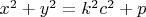 $x^2+y^2=k^2c^2+p$