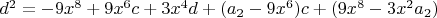 $d^2=-9x^8+9 x^6 c+3 x^4 d+(a_2-9 x^6) c+(9 x^8-3 x^2 a_2)$
