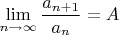 $\lim\limits_{n\to\infty}\dfrac{a_{n+1}}{a_n}=A$