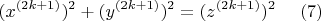 $$(x^{(2k + 1)})^{2} + (y^{(2k + 1)})^{2} = (z^{(2k + 1)})^{2} ~~~~ (7)$$