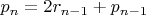 $ p_{n} = 2r_{n-1} + p_{n-1}$