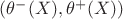 $(\theta^-(X), \theta^+(X))$