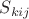 $S_{kij}$
