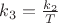 $k_3 = \frac{k_2}{T} $k_3 = \frac{k_2}{T}