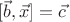 $[\vec{b}, \vec{x}] = \vec{c}$