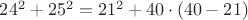 $24^2+25^2=21^2+40\cdot(40-21)$