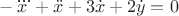 $-\dddot{x}+\ddot{x}+3\dot{x}+2\dot{y}=0$