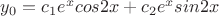$y_0=c_1e^xcos2x+c_2e^xsin2x$