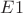 ${E1}$