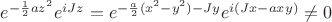 $e^{-{1 \over 2} a z^2} e^{iJz}=e^{-{a \over 2}(x^2 - y^2)-Jy}e^{i(Jx-axy)} \ne 0$
