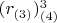 $ (r_{(3)})^3_{(4)}$