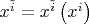 $x^{\tilde i}  = x^{\tilde i} \left( {x^i } \right)$